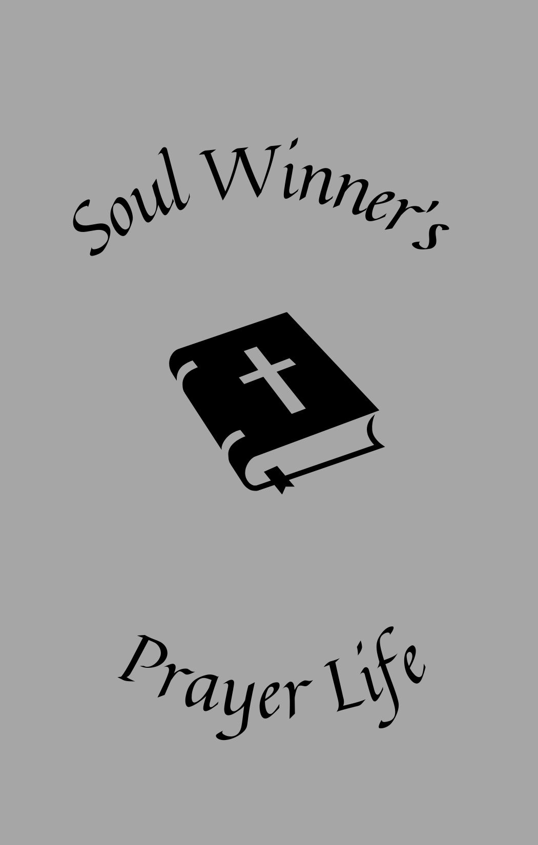 soul winner's prayer life cover image